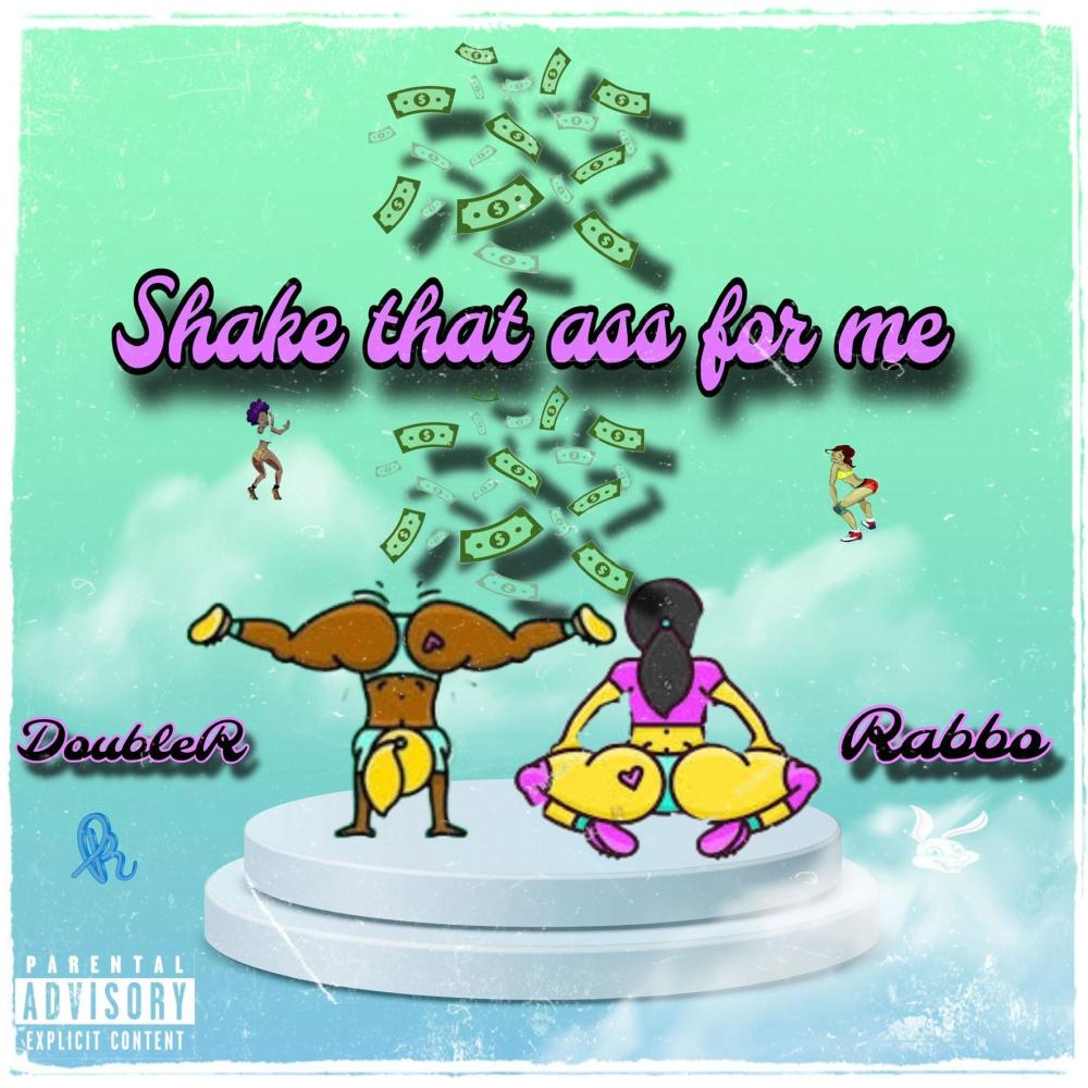 Shake that ass for me (feat. Rabbo) (Explicit)