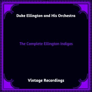 Album The Complete Ellington Indigos (Hq remastered 2023) from Duke Ellington and His Orchestra