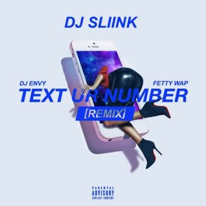 Dj Sliink的專輯Text Ur Number (feat. DJ Envy & Fetty Wap) [REMIX]