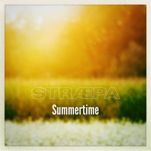 Dengarkan lagu Summertime nyanyian Stræpa dengan lirik