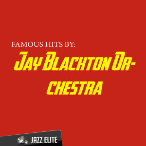 Jay Blackton Orchestra的專輯Famous Hits by Jay Blackton Orchestra