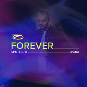 AVIRA的专辑A State Of Trance FOREVER Spotlight: AVIRA