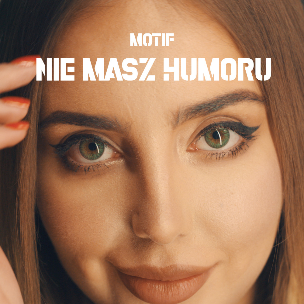 Nie masz humoru (Radio Edit)