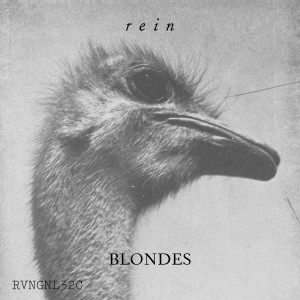 ดาวน์โหลดและฟังเพลง Rein พร้อมเนื้อเพลงจาก Blondes