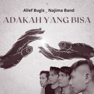 Dengarkan Adakah Yang Bisa lagu dari Alief Bugis dengan lirik