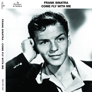 ดาวน์โหลดและฟังเพลง Come Fly With Me พร้อมเนื้อเพลงจาก Frank Sinatra