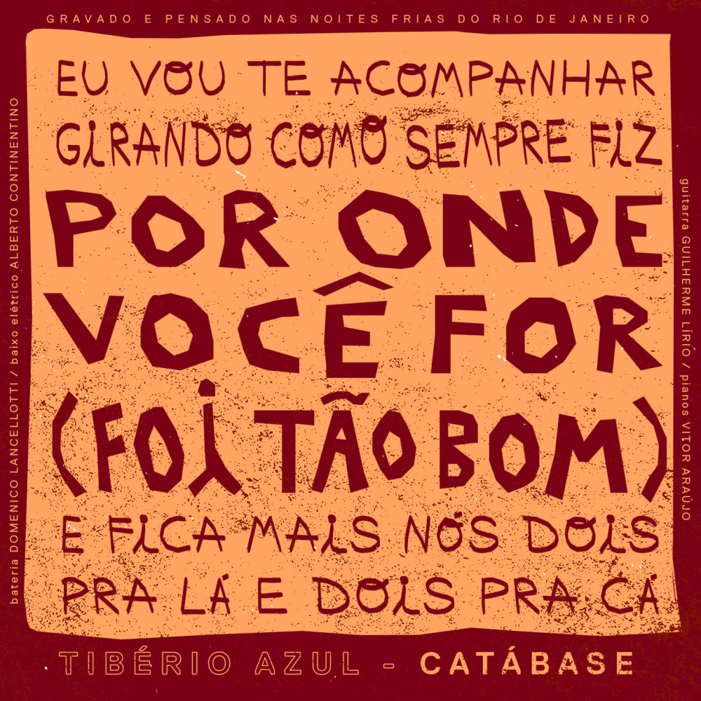 Por Onde Você For (Foi Tão Bom)