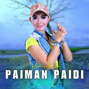 Listen to Paiman Paidi song with lyrics from Ratna Antika