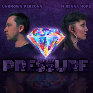 อัลบัม Pressure (feat. Mikenna Hope) ศิลปิน Unknown Persona