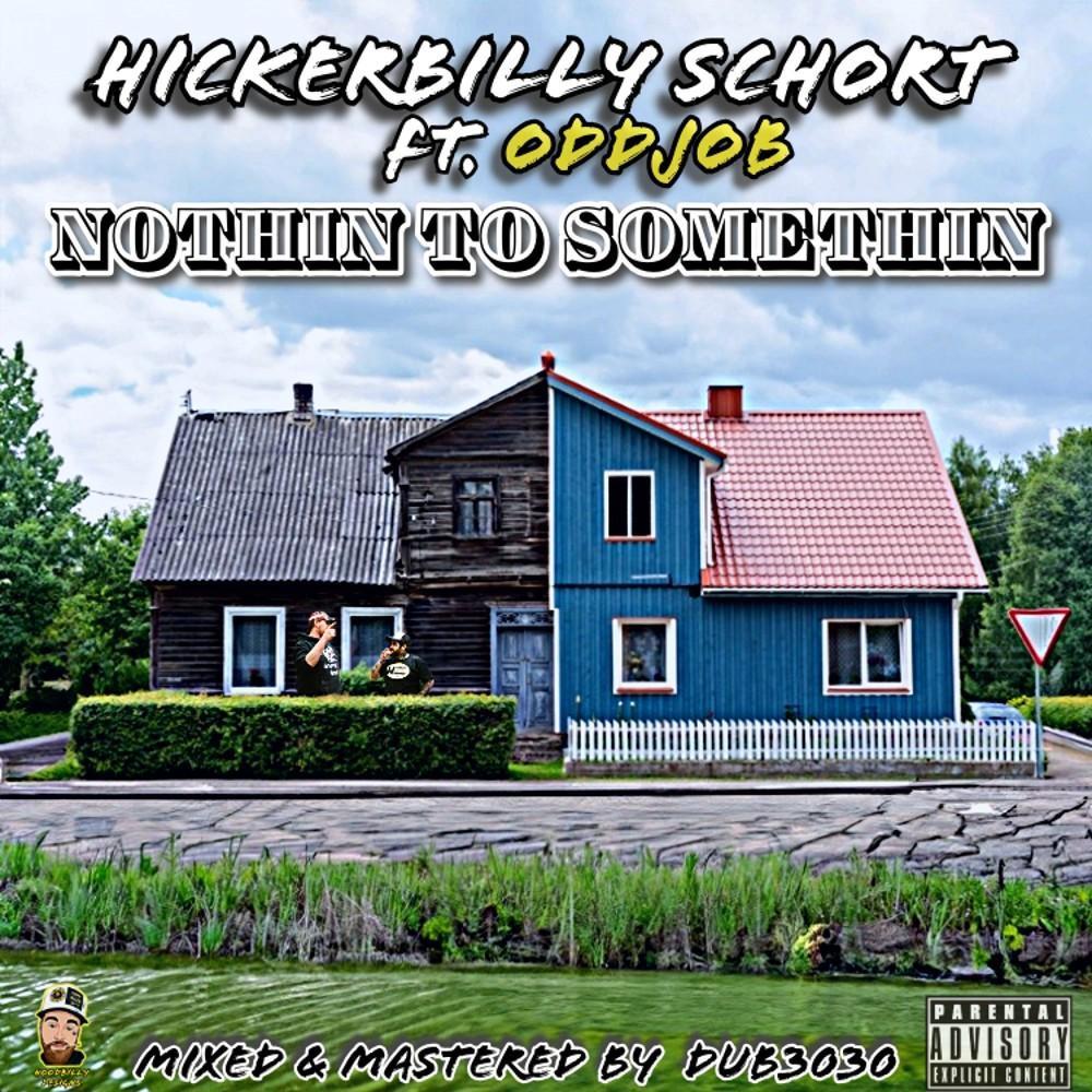 Nothin To Somethin (feat. OdDjOb|Explicit)
