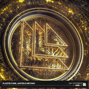 Listen to Say Goodbye song with lyrics from Plastik Funk