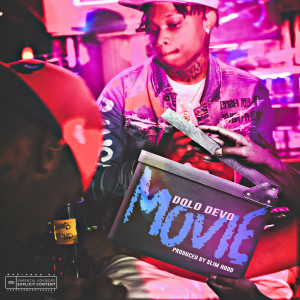 收聽DOLO DEVO的Movie (Explicit)歌詞歌曲