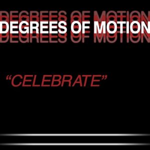 ดาวน์โหลดและฟังเพลง Celebrate (Original Club Mix) พร้อมเนื้อเพลงจาก Degrees Of Motion