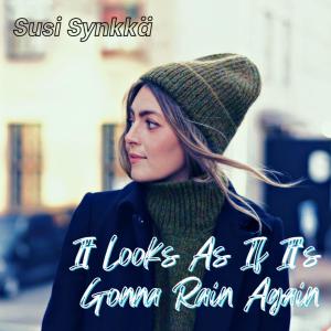 Listen to It Looks As If It's Gonna Rain Again song with lyrics from Susi Synkkä