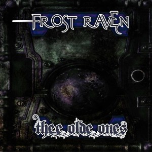 อัลบัม Thee Olde Ones ศิลปิน Frost RAVEN