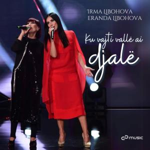 收聽Irma Libohova的Ku vajti vallë ai Djalë (feat. Eranda Libohova) (2024 Remix)歌詞歌曲
