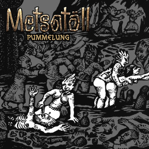 收聽Metsatöll的Pummelung歌詞歌曲