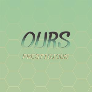 ดาวน์โหลดและฟังเพลง Ours Prestigious พร้อมเนื้อเพลงจาก Patricie Kien