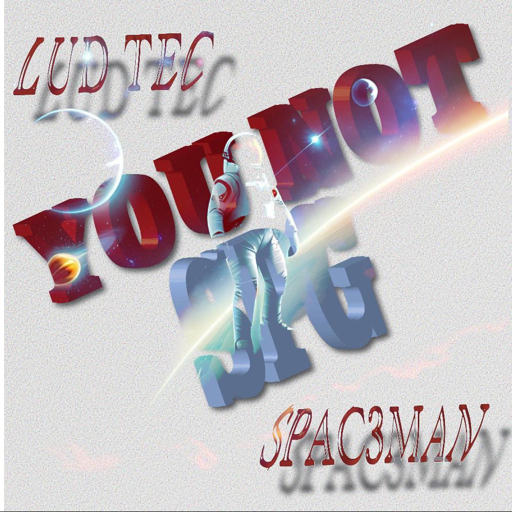You Not SPG (feat. Spac3man.) (Explicit)