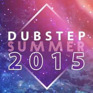 Dubstep Kings的專輯Dubstep Summer 2015