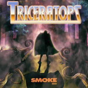 TRICERATOPS的專輯Smoke (Lifting The Weight Of The World)