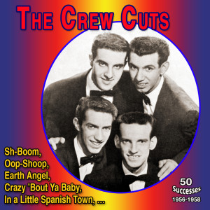 Album The Crew Cuts 50 Successes (1955-1958) from The Crew-Cuts