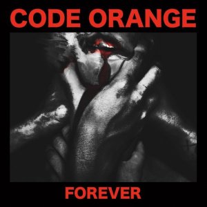 ดาวน์โหลดและฟังเพลง Forever พร้อมเนื้อเพลงจาก Code Orange