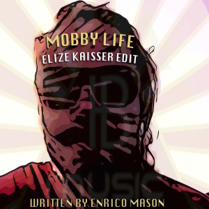 Album Mobby Life (Radio Edit) from Elize Kaisser