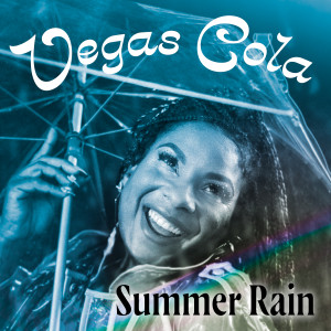 Listen to Summer Rain song with lyrics from Vegas Cola
