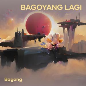 Bagong的專輯Bagoyang Lagi