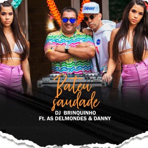 Dengarkan Bateu Saudade (Explicit) lagu dari DJ Brinquinho dengan lirik