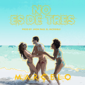 Listen to No Es De Tres song with lyrics from Marcelo