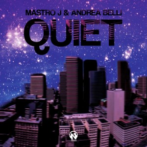 Listen to Quiet (Extended Mix) song with lyrics from Mastro J