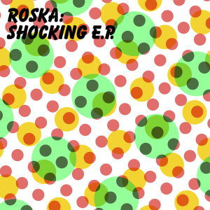 Album Shocking - EP from Roska