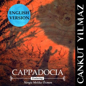 收聽Cankut Yılmaz的Cappadocia (English Version)歌詞歌曲
