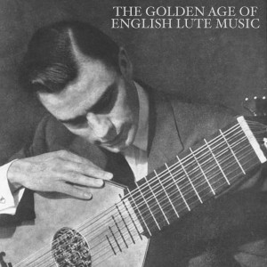 อัลบัม The Golden Age of English Lute Music ศิลปิน Julian Bream