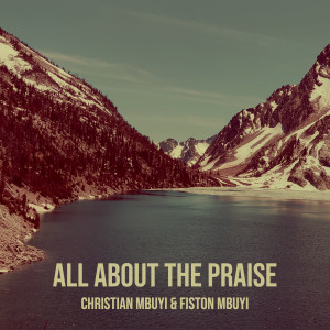 Album All About the Praise from Christian Mbuyi