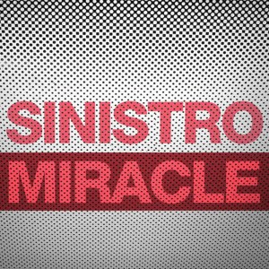 收聽Sinistro的Miracle (Dinamica 2012 Remix)歌詞歌曲
