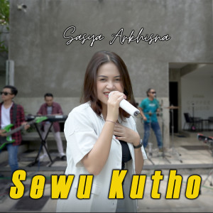 Dengarkan Sewu Kutho lagu dari Sasya Arkhisna dengan lirik