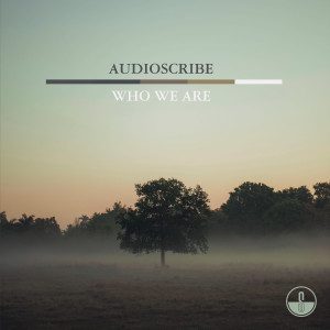 Audioscribe的專輯Who We Are