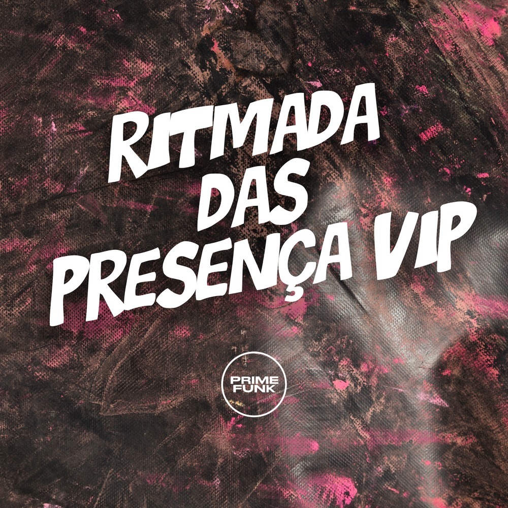 Ritmada das Presença Vip (Explicit)
