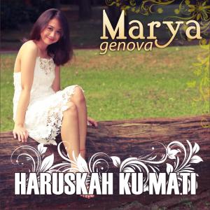 Listen to Haruskah Ku Mati song with lyrics from Marya Genova