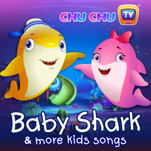 อัลบัม Baby Shark & More Kids Songs ศิลปิน ChuChu TV