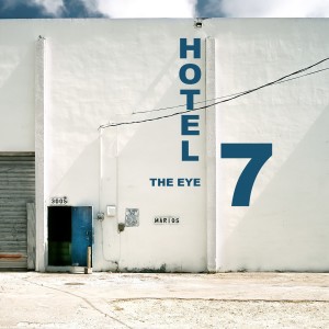收聽Hotel 7的The Eye歌詞歌曲