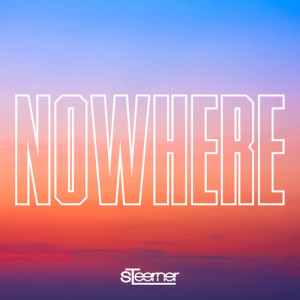 收聽Steerner的Nowhere歌詞歌曲