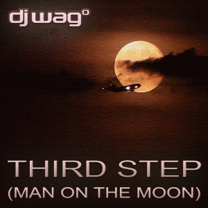 Dengarkan Third Step (Man On The Moon) (MxP Project Remix Extended) lagu dari DJ Wag dengan lirik
