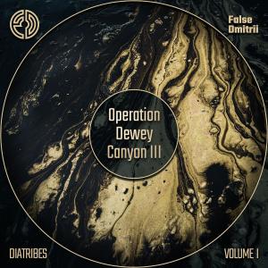 收听False Dmitrii的Operation Dewey Canyon III歌词歌曲