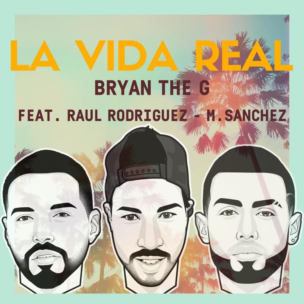 La Vida Real (feat. Raul Rodriguez & M. Sanchez) (Radio Edit)