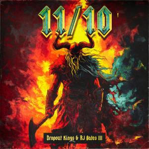 ดาวน์โหลดและฟังเพลง 11/10 (feat. Dropout Kings) (Explicit) พร้อมเนื้อเพลงจาก RJ Bates III