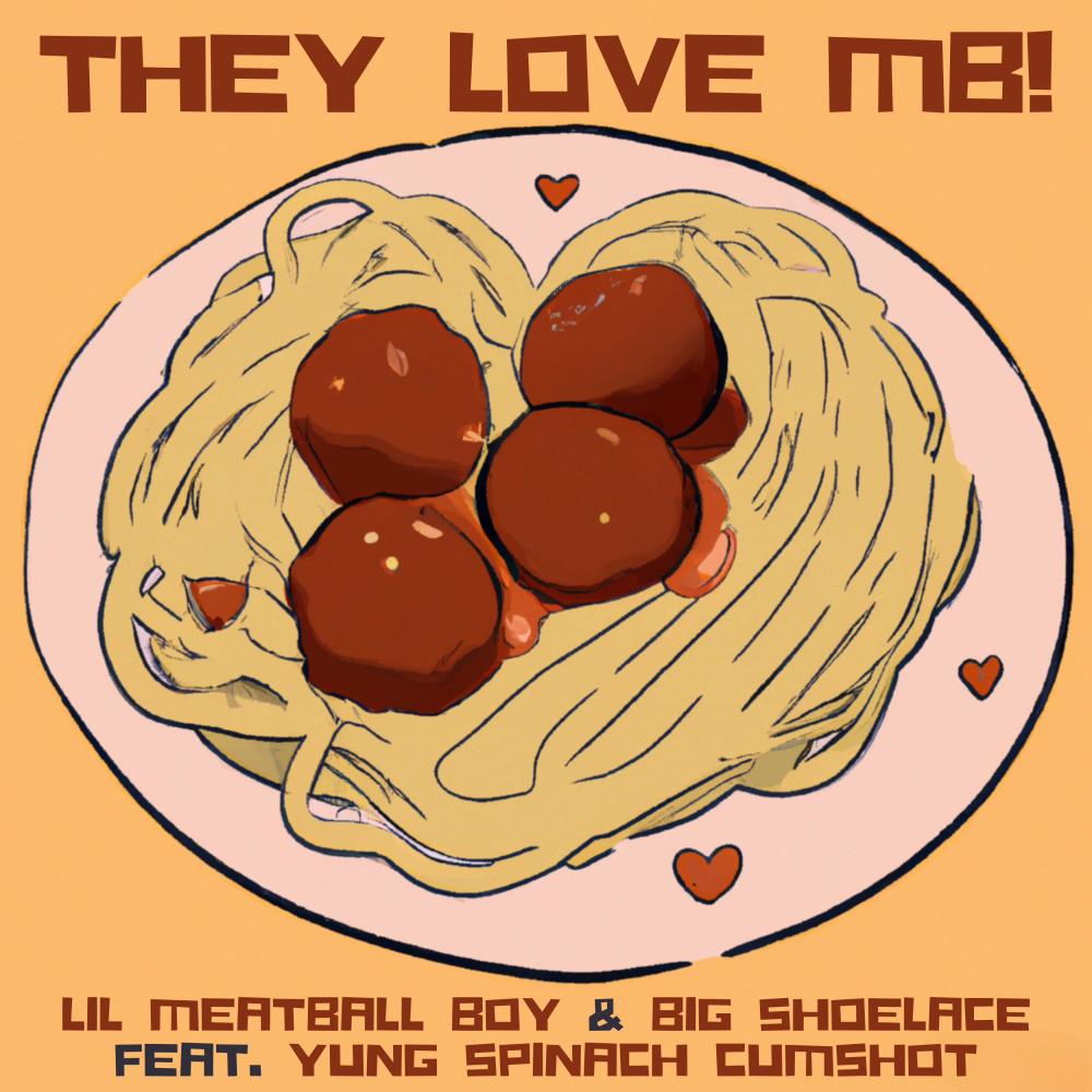 THEY LOVE MB! (feat. big shoelace & Yung Spinach Cumshot) (Explicit)